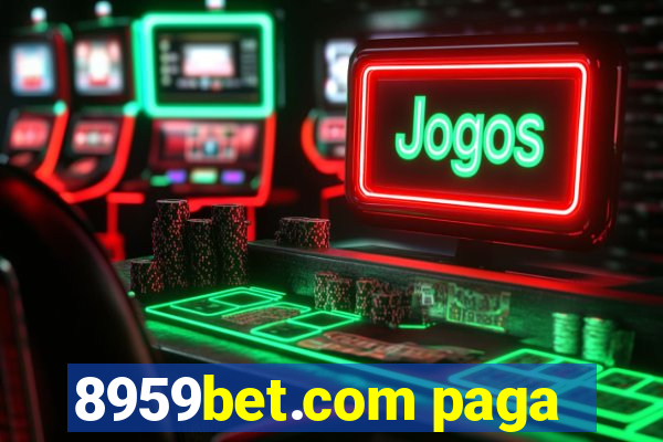 8959bet.com paga